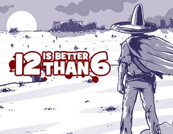 12 is Better Than 6