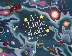 A Little to the Left: Seeing Stars