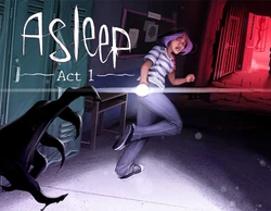 Asleep: Act 1