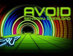 Avoid - Sensory Overload