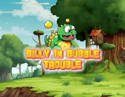 Billy in Bubble Trouble