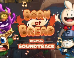 Born of Bread - Soundtrack