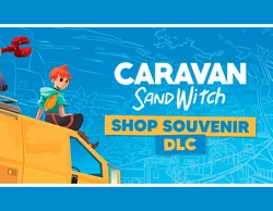 Caravan SandWitch - Souvenir Shop DLC