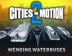 Cities in Motion 2: Wending Waterbuses DLC