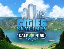 Cities: Skylines - Calm The Mind Radio DLC