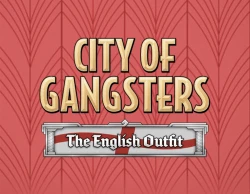 City of Gangsters: The English Outfit