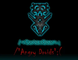 CortexGear: AngryDroids