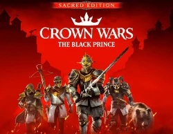 Crown Wars: The Black Prince - Sacred Edition