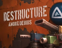 DESTRUCTURE: Among Debris