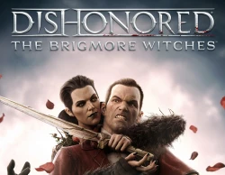 Dishonored : The Brigmore Witches DLC