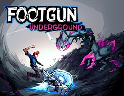 Footgun: Underground
