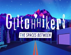 Glitchhikers: The Spaces Between