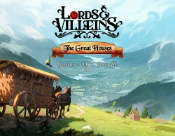 Lords and Vileins: The Great Houses Edition