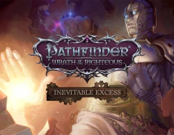 Pathfinder: Wrath of the Righteous - Inevitable Excess