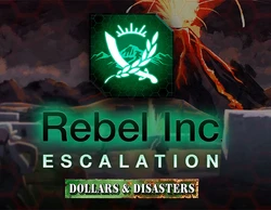 Rebel Inc: Escalation - Dollars & Disasters DLC