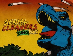 Serial Cleaners - Dino Park