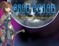Star Ocean - The Last Hope - 4k & Full HD Remaster