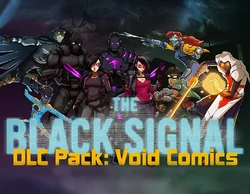 The Black Signal: DLC Pack: Void Comics