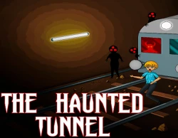 The Haunted Tunnel