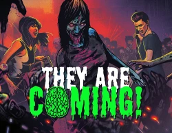 They Are Coming!