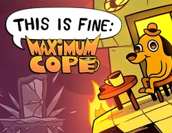 This Is Fine: Maximum Cope
