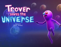 Trover Saves the Universe