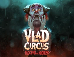 Vlad Circus: Descend Into Madness