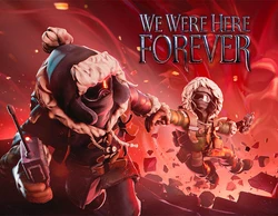We Were Here Forever