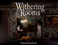 Withering Rooms - Soundtrack