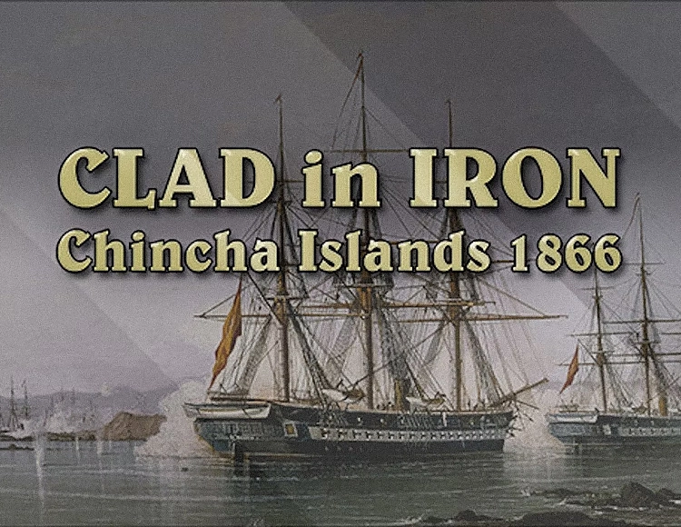 Купить игру стим Clad in Iron Chincha Islands 1866